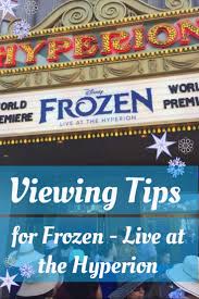 Frozen Live At The Hyperion The Happiest Blog On Earth