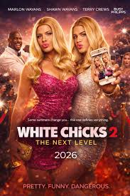 👉Watch movie: https://movies.niwszone.com/25149/ 🎬 WHITE CHICKS 2: THE NEXT  LEVEL (2026) ⭐ Starring: Marlon Wayans • Shawn Wayans • Terry Crews • Busy  Philipps The undercover mission just got glamorous—and chaotic. In