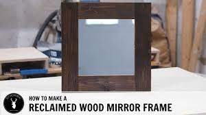 Grab some wood, stain + command strips and you'll have a custom mirror in just a few hours. How To Make A Reclaimed Wood Mirror Frame Youtube