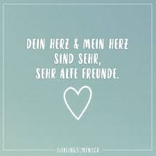 Dein Herz Mein Herz Sind Sehr Sehr Alte Freunde Visual Statements Freundschaft Zitate Romantische Spruche Gedanken Zitate