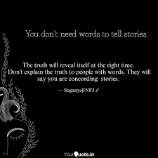 The Truth Will Reveal Its Quotes Writings By Your Life Yourquote