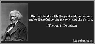 You have only the present wherein to do good. Frederick Douglass Frederick Douglass Frederick Douglass Quotes Great Quotes