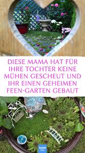 Diese Mama Hat Fur Ihre Tochter Keine Muhen Gescheut Und Ihr Einen Geheimen Feen Garten Gebaut Gartengestaltung Garten F In 2020 Garten Mini Garten Geheimer Garten