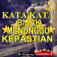 Mutiara tentang pernikahan * kata kata mutiara berubah menjadi lebih baik * kata kata bijak tentang keluarga sederhana * kumpulan kata kata cinta sejati terbaru * kata kata ucapan selamat sore romantis * kata kata sabar penuh makna terbaru * kata kata ucapan hari sabtu terbaru * kata kata. Kata Kata Bijak Menunggu Kepastian For Android Apk Download
