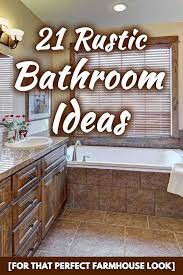 Modern rustic bathroom ideas are available these days. 21 Rustic Bathroom Ideas For That Perfect Farmhouse Look Home Decor Bliss