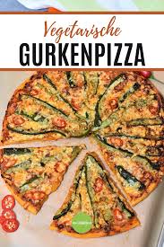 Gurkenpizza Rezept In 2020 Pizza Rezept Vegetarische Gerichte Vegetarische Pizza Rezepte