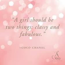 Classy And Fabulous Classy Quotes Chanel Quotes Girly Quotes
