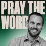 Pray The Word Podcasts