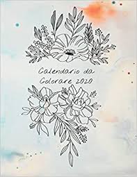Maschere per bambini con fiori da colorare lavoretti creativi. Calendario Da Colorare 2020 Calendario Mensile 2020 Con Mazzi Di Fiori Disegnati A Mano Con Spazi Per Registrare Le Entrate Le Spese Le Date Azzurro Del Calendario Italian Edition Calendario Dei