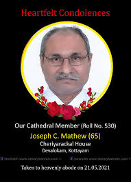Heartfelt Condolences Joseph C. Mathew (Roll No: 530) (Our Cathedral  Member) Taken to heavenly abode
