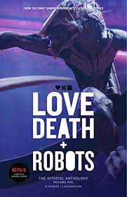 Sonnies edge is the first episode and they certainly chose to kick it off with a bang. Amazon Com Love Death Robots The Official Anthology Volume One Love Death And Robots Ebook Miller Tim Reynolds Alastair Griggs Claudine Lansdale Joe Scalzi John Liu Ken Kloos Marko Hamilton Peter