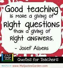 Open Ended Questions Teacher Quotes Inspirational Motivational Quotes For Teachers Education Quotes