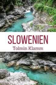 Slowenien Urlaub Reisefuhrer Fur Die Smaragd Tolmin Klamm Mit Fotos Und Tipps Slowenien Reise Island Reise Slowe Slowenien Urlaub Slowenien Reisetipps