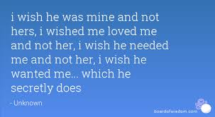 Maybe you would like to learn more about one of these? Wish He Loved Me Quotes Quotesgram