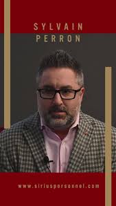 Sylvain Perron (client) explains why, SERVICE is one of Sirius Personnel  qualities.