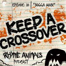 Niggaman - Rhyme Animals Podcast | Listen Notes