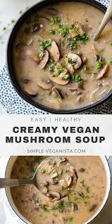 Vegan Mushroom Soup Recipe From Casual To Elegant This Creamy Mushroom Soup Is Dairy Free Easy Vegan Mushroom Soup Vegan Soup Recipes Creamy Mushroom Soup
