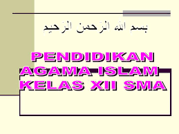 Maybe you would like to learn more about one of these? Materi Agama Islam Kelas 12 Semester 1 Ktsp 2006