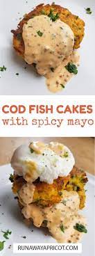 Cod Fish Cakes With Spicy Mayo Cakes Spicy Healthycookingrecipes Fish Recipes Healthy Cod Fish Cakes Fish Cake