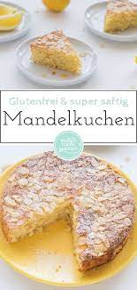 sehr saftiger zitronen mandel kuchen ohne mehl rezept kuchen ohne mehl mandelkuchen backen ohne mehl