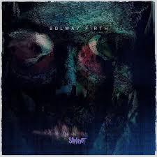 Solway Firth Is The Second Single From Slipknot S Sixth Album We Are Not Your Kind The Title Is Likely A Reference To The So In 2020 Slipknot Firth Record Artwork