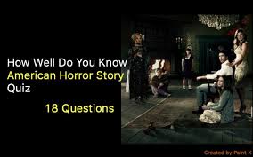 The correct answer is western australia. American Horror Story Trivia Quiz 18 Questions Quiz For Fans