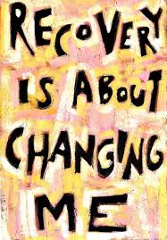 Recovery Is About Changing Me Recovery Quotes Celebrate Recovery Sober Life