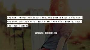 Thank you for being there for me. Top 42 Quotes About Friends Who Forget You Famous Quotes Sayings About Friends Who Forget You
