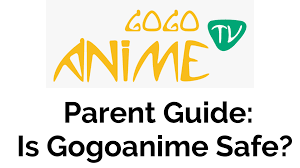 Is Gogoanime Safe? Parent Guide