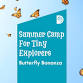 Summer Camp For Tiny Explorers: Wednesday Series