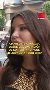 📢 Charlotte Caniggia HABLÓ DE LA SEPARACIPON DE SU HERMANO: "Con Melody  está todo bien", #LAM por #AméricaTV
