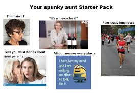 Your Spunky Aunt Starter Pack Starterpacks