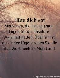Spruche Fur Die Seele Und Am Ende Stehst Du Noch Als Lugner Da Facebook