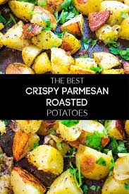 Crispy Parmesan Roasted Potatoes Recipe Potato Side Dishes Recipes Roasted Potatoes