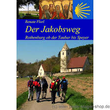 Doch mit diesem aufstellkalender können sie sich auf ihren inneren jakobsweg machen. Pilgerfuhrer Der Jakobsweg Von Rothenburg O D T Speyer Shop Jakobsweg Und Alles Rund Ums Pilgern