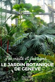 Le Jardin Botanique De Geneve Jardin Botanique Jardins Botanique