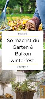 Überprüfen sie mit unserer checkliste, ob sie bei der unsere große checkliste: Garten Winterfest Machen So Machst Du Garten Balkon Winterfest Langsam Sinken Die Temperaturen Und Es Ist An De Gartenarbeit Winterfest Machen Winterfest