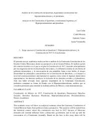 Mmm, pues verás, la constitución de 1917 es producto de la lucha armada que conocemos como revolución mexicana que fué de 1910 a 1917 (obvio, porque ese cambio de orden constitucional es el objetivo de toda revolución). Doc Analisis De La Constitucion De Queretaro Legitimidad Constitucional Del Hiperpresidencialismo Y El Pluralismo Analysis Of The Constitution Of Queretaro Constitutional Legitimacy Of Hyperpresidentialism And Pluralism Caleb Jonatan Miranda Cruz