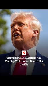 President Donald Trump said markets are "gonna boom, the stock is gonna  boom, the country is gonna boom," as a result of his global tariffs, which  caused financial markets globally to plummet