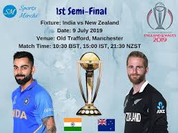 14:55 local time, 01:55 nzst, 19:25 ist: World Cup 2019 1st Semi Final India Vs New Zealand Schedule Time Venue Sports Mirchi