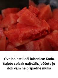 👇 POGLEDAJ U KOMENTARU 👇 Ove bolesti liječi lubenica: Kada čujete spisak  najtežih, jest ćete je dok vam ne bude muka! (FOTO)
