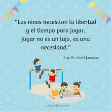 9 Frases Sobre La Importancia Del Juego En La Infancia Juegoideas Frases De Ensenanza Frases De Ninos Frases De Educacion