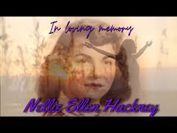In loving memory of Nellie Ellen Hackney. A life well lived.