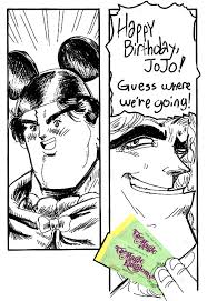 Happy birthday jojo by kooniedude on deviantart. Happy Birthday Jonathan Jojo S Bizarre Adventure Know Your Meme