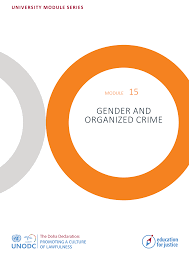 Https Www Unodc Org Documents E4j Final Module 15 Gender And Organized Crime 25 Apr 2019 Pdf