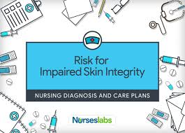 Risk For Impaired Skin Integrity Nursing Diagnosis