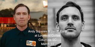 Andy Squyres & Jacob Early at Loveland Coffee in Columbia SC March 23