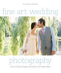 Check spelling or type a new query. Fine Art Wedding Photography How To Capture Images With Style For The Modern Bride Villa Jose Kent Jeff 0884622014443 Amazon Com Books