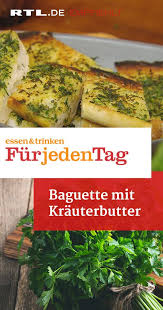 Baguette Mit Krauterbutter Das Rezept Aus Essen Trinken Fur Jeden Tag Essen Und Trinken Rezepte Essen Und Trinken Essen