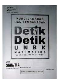 Kunci jawaban detik detik matematika sma 2019. Kunci Dan Pembahasan Detik Detik Un Matematika Sma 2018 Pdf